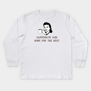 Caffeine brings hope Kids Long Sleeve T-Shirt